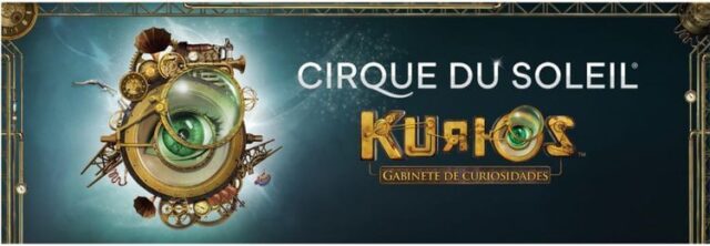 Cirque du 
Soleil KURIOS